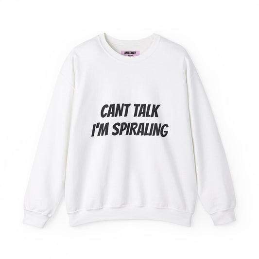 Can't Talk I'm Spiraling Sweatshirt