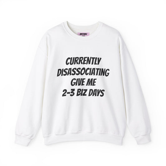Currently Disassociating Sweatshirt